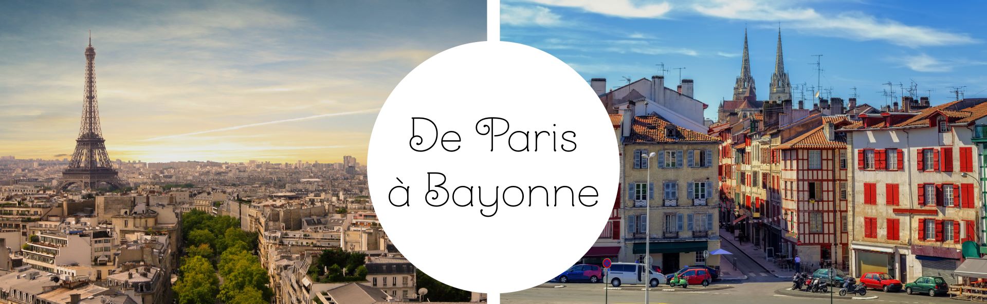 Quitter Paris pour Bayonne
